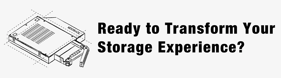Ready to Transform
Your Storage Experience?
